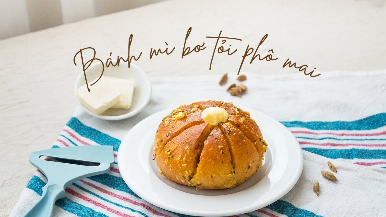CÁCH LÀM BÁNH MÌ BƠ TỎI PHÔ MAI CHUẨN VỊ HÀN QUỐC